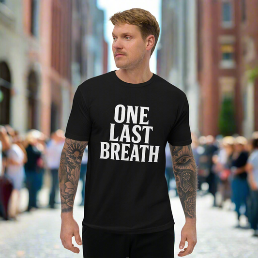 One last breath Short Sleeve T-shirt